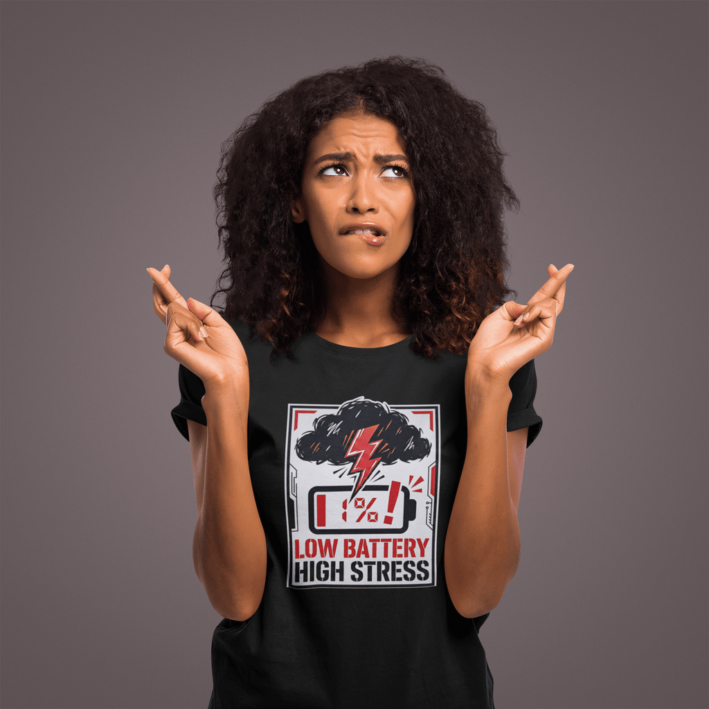 Low Battery High Stress – Classic Tee - Vipaniq